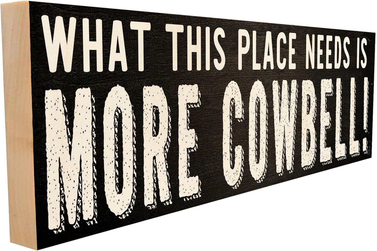 What This Place Needs is More Cowbell Wooden Wall Sign